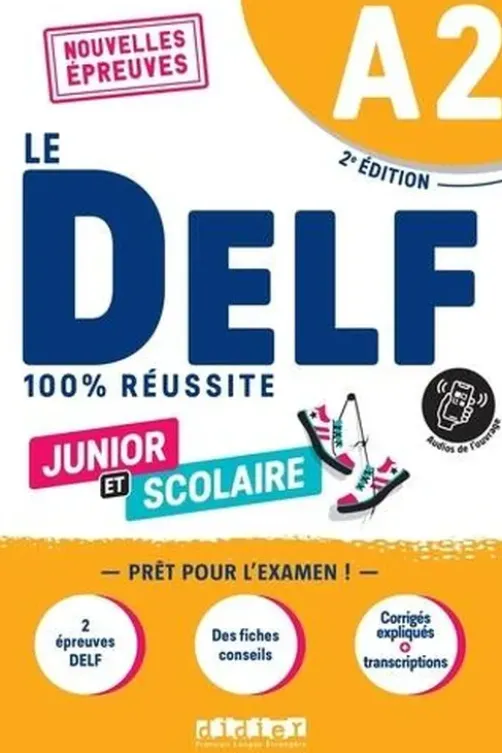 Le DELF junior et scolaire A2. 2e édition, Bruno Girardeau