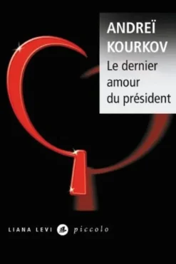 Le dernier amour du président, Andreï Kourkov