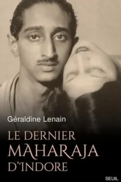 Le dernier Maharaja d'Indore, Géraldine Lenain