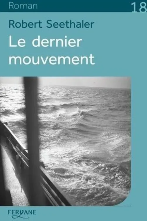 Le dernier mouvement [EDITION EN GROS CARACTERES, Robert Seethaler