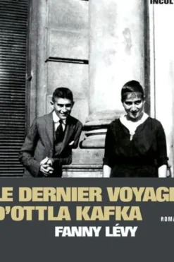 Le dernier voyage d'Ottla Kafka, Fanny Lévy