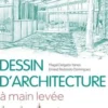Le dessin d'architecture à main levée, Ernest Redondo Dominguez