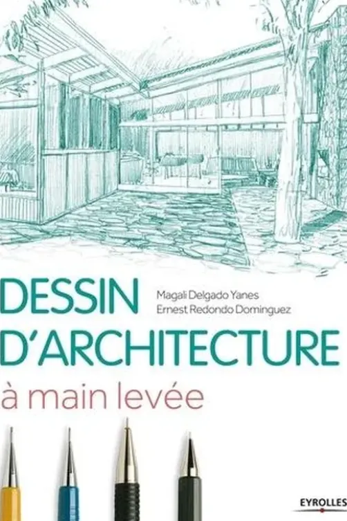 Le dessin d'architecture à main levée, Ernest Redondo Dominguez