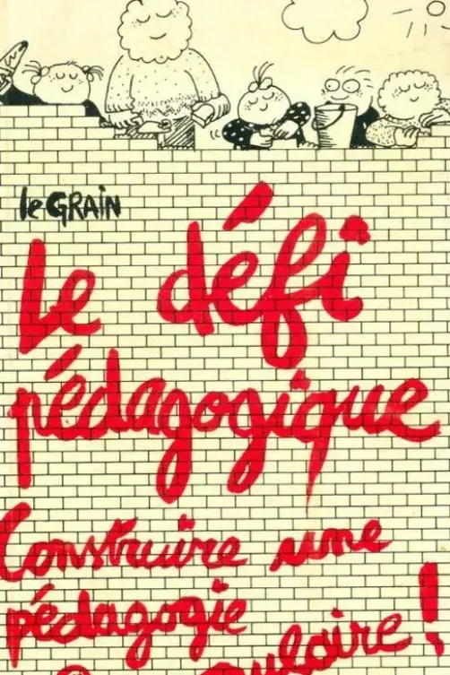 Le défi pédagogique : Construire une pédagogie populaire, Inconnu