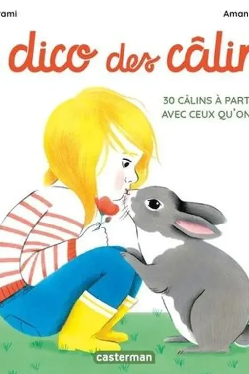 Le dico des câlins. 30 câlins à partager avec ceux qu'on aime, Elisabeth Brami