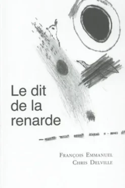 Le dit de la renarde, François Emmanuel