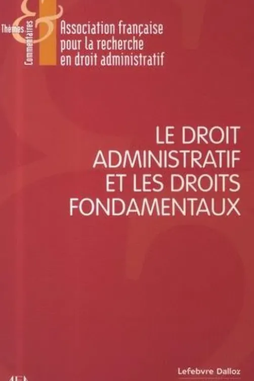 Le droit administratif et les droits fondamentaux, AFDA