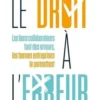 Le droit à l'erreur. Les bons collaborateurs font des erreurs, les bonnes entreprises le permettent, Séverine Loureiro