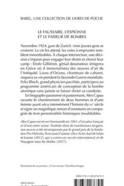 Le faussaire, l'espionne et le faiseur de bombes, Alex Capus