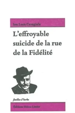 L'effroyable suicide de la rue de la Fidélité, Ion Luca Caragiale