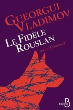 Le fidèle Rouslan, Gueorgui Vladimov