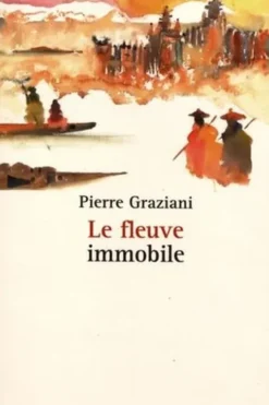 Le fleuve immobile, Pierre Graziani
