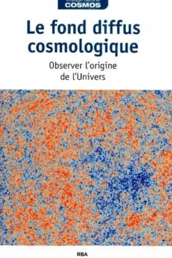 Le fond diffus cosmologique, Collectif