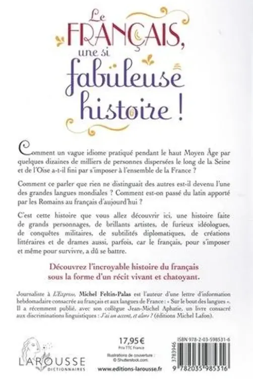Le français, une si fabuleuse histoire !, Michel Feltin-Palas