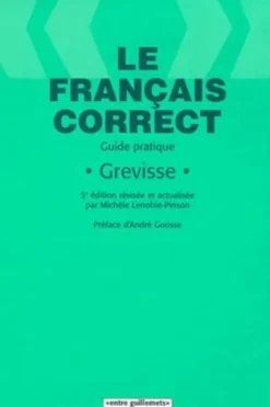 LE FRANCAIS CORRECT. Guide pratique, 5ème édition révisée et actualisée, Maurice Grevisse