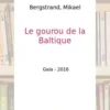 Le gourou de la Baltique, Mikael Bergstrand