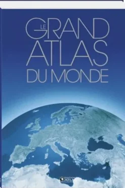 Le Grand Atlas du Monde, Editions Atlas
