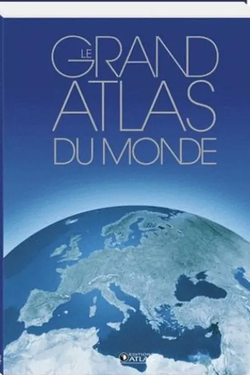 Le Grand Atlas du Monde, Editions Atlas