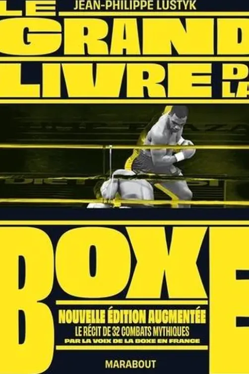 Le grand livre de la boxe. Edition revue et augmentée, Jean-Philippe Lustyk