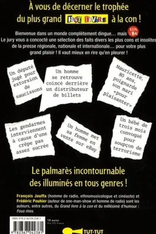 Le grand livre des faits divers à la con !, François Jouffa