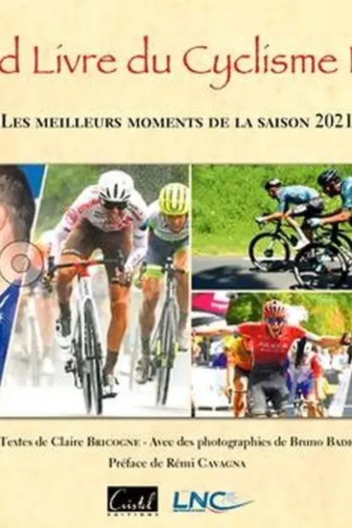 Le Grand Livre du Cyclisme Français. Les meilleurs moments de la saison 2021, Claire Bricogne