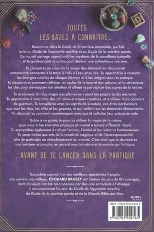 Le guide de la sorcière enchantée. Pratiquer la magie avec les esprits de la nature, Edouard Brasey