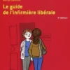 Le guide de l'infirmière libérale. 3e édition, Muriel Caronne