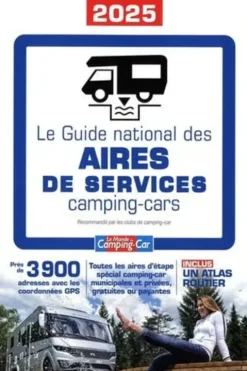 Le guide national des aires de services camping-cars. Edition 2025, Eric Haroutel