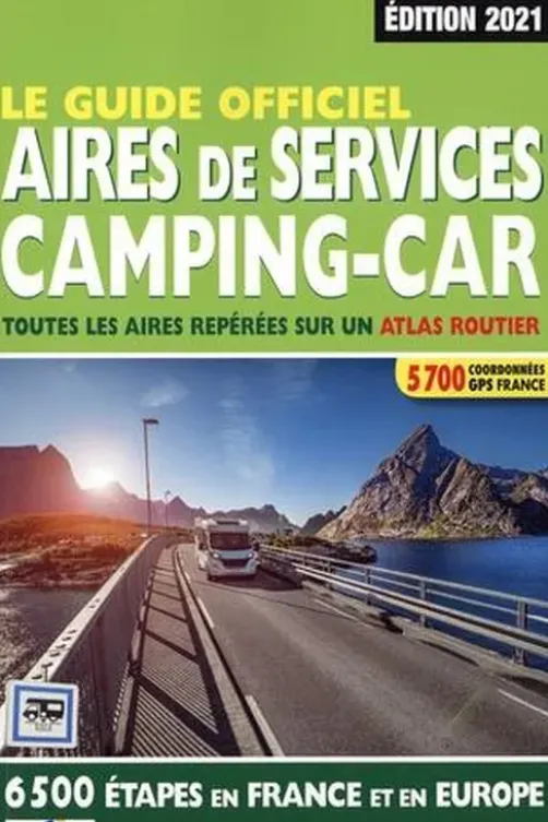 Le guide officiel Aires de services camping-car. Edition 2021, Linda Salem