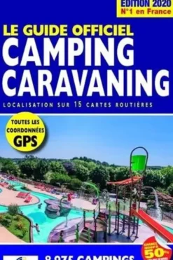 Le Guide Officiel Camping Caravaning. Edition 2020, Martine Duparc