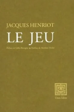 Le jeu, Jacques Henriot