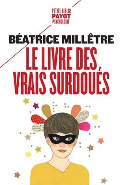 Le livre des vrais surdoués, Béatrice Millêtre