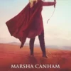 Le loup noir Tome 3 : Une flèche entre les ombres, Marsha Canham