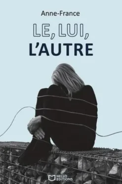 Le, lui, l'autre, Anne-France