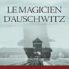 Le Magicien d'Auschwitz, José Rodrigues Dos Santos