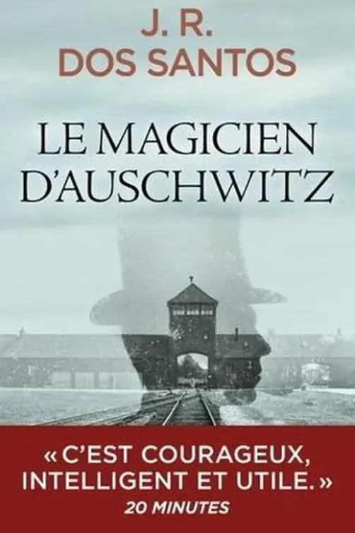 Le Magicien d'Auschwitz, José Rodrigues Dos Santos