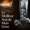 Le Meilleur Ami de mon frère, Ana Scott