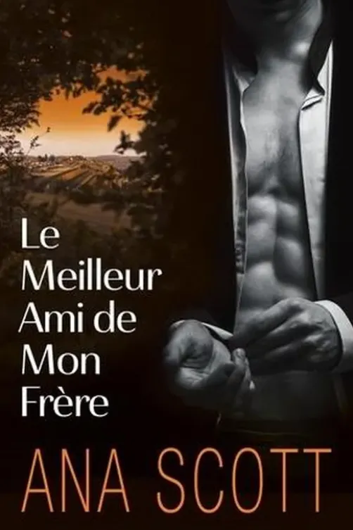 Le Meilleur Ami de mon frère, Ana Scott