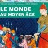 Le monde au Moyen Age, Bernard Merdrignac