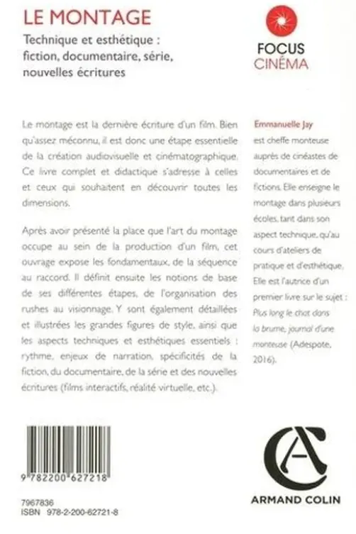 Le montage. Technique et esthétique : fiction, documentaire, série, nouvelles écritures, Emmanuelle Jay