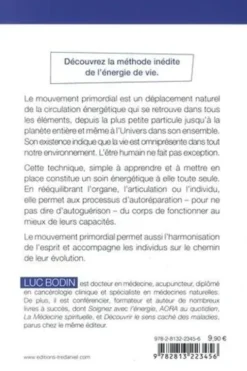 Le mouvement primordial. Une méthode énergétique pour harmoniser le corps et l'esprit, Luc Bodin