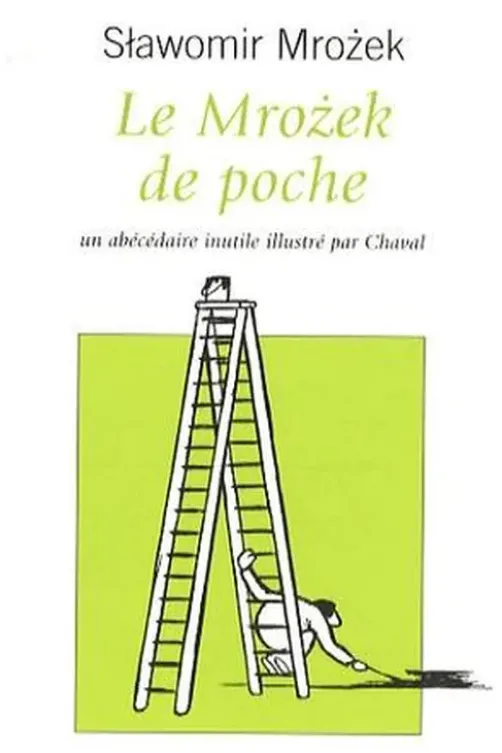 Le Mrozek de poche. Un abécédaire inutile illustré par Chaval