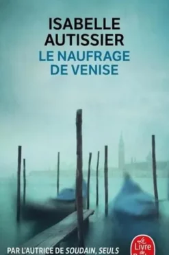 Le naufrage de Venise, Isabelle Autissier