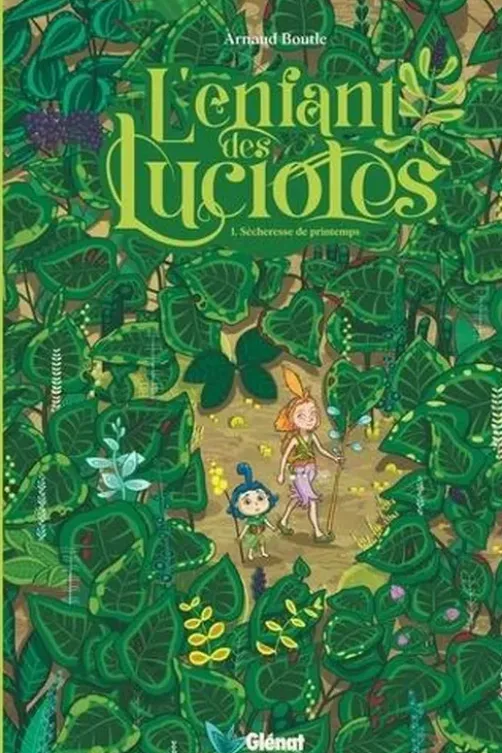 L'enfant des lucioles Tome 1 : Sécheresse de printemps, Arnaud Boutle