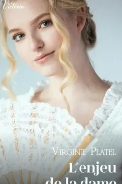 L'enjeu de la dame, Virginie Platel