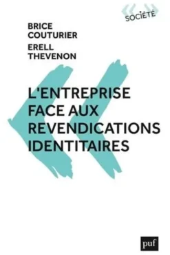 L'entreprise face aux revendications identitaires. Des réponses au wokisme, Brice Couturier