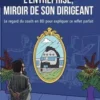 L'entreprise, miroir de son dirigeant. Le regard du coach en BD pour expliquer ce reflet parfait, Gérard Baglin