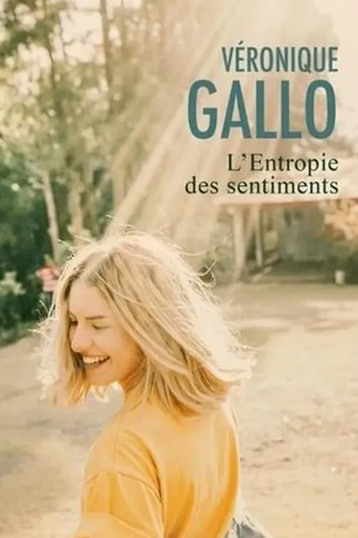 L'entropie des sentiments, Véronique Gallo
