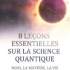 8 leçons faciles sur la physique quantique. Nous, la matière et le sens des choses, Emmanuel Ransford