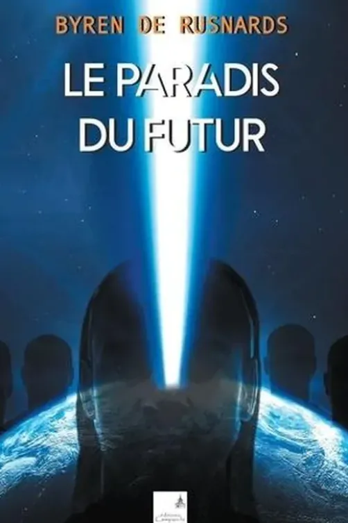 Le paradis du futur, Byren de Rusnards